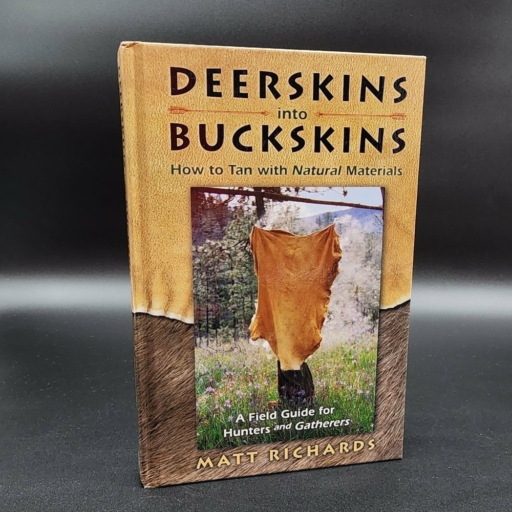 Deerskins into Buckskins Hardcover Book New Old Stock Matt Richards Field Guide